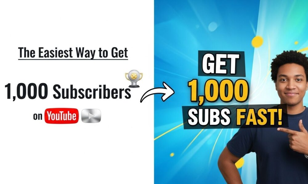 The Easiest Way to Get 1,000 Subscribers on YouTube