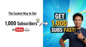 The Easiest Way to Get 1,000 Subscribers on YouTube