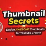 Thumbnail Secrets: Design AWESOME Thumbnails for YouTube Growth