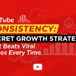 YouTube Consistency: The Secret Growth Strategy That Beats Viral Videos Every Time