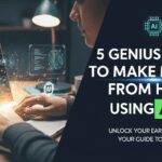 5 Genius Ways to Make Money from Home Using AI