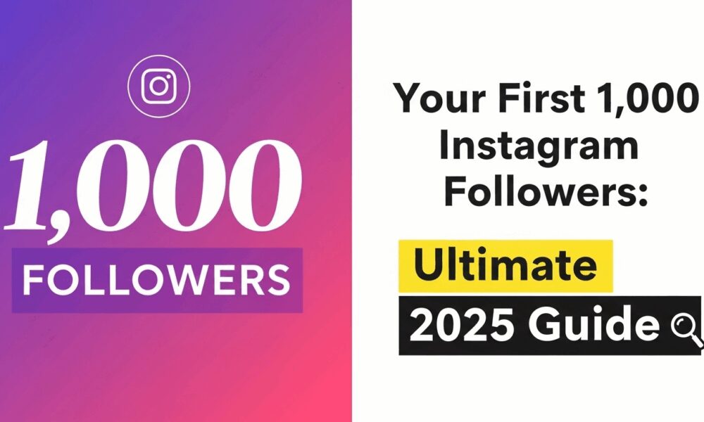 Your First 1,000 Instagram Followers