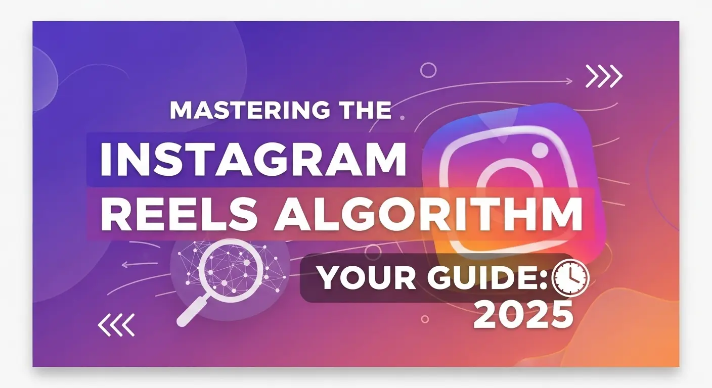 Instagram Reels Algorithm 2025
